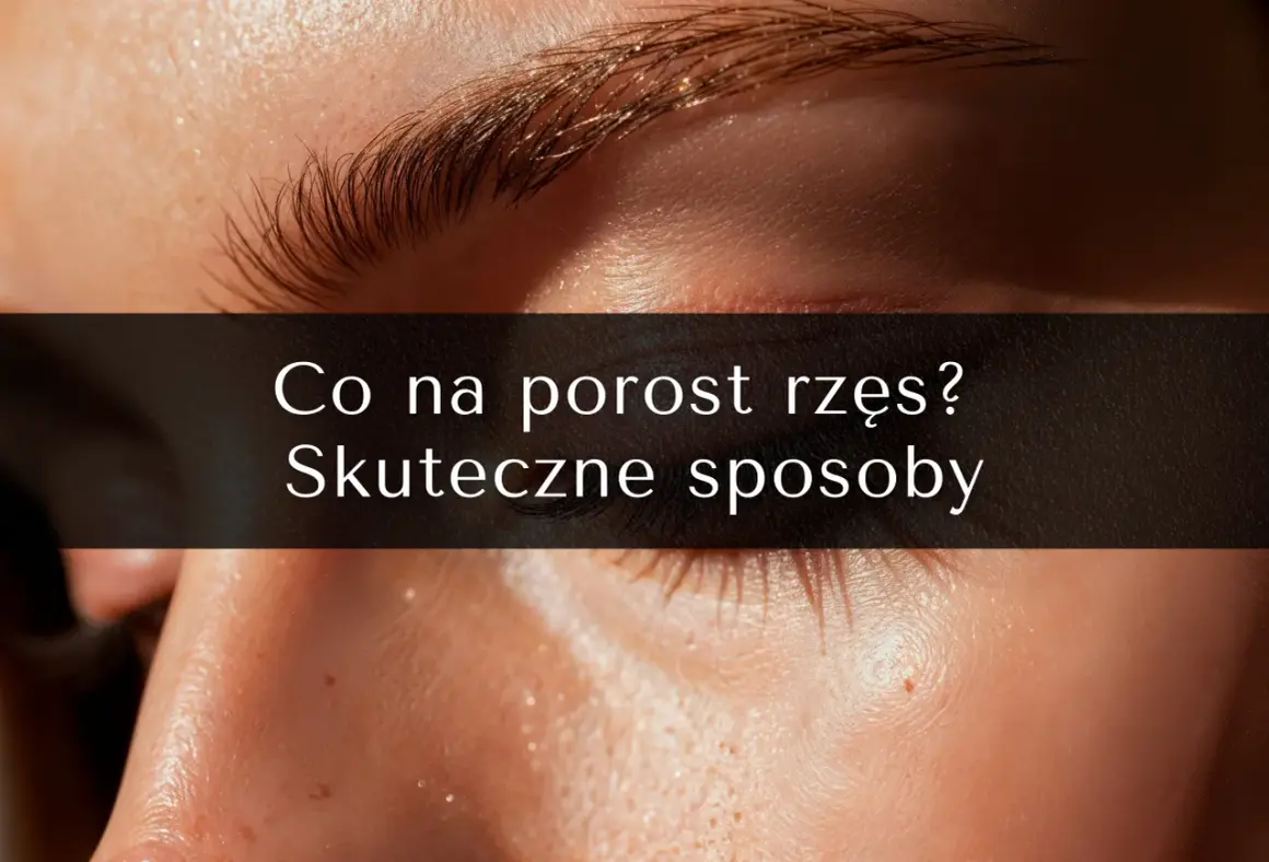 Ile czasu odrastają rzęsy? Pełny cykl i jak przyspieszyć wzrost